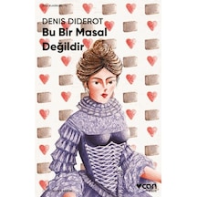 Bu Bir Masal Değildir - Kısa Klasikler 72 - Denis Diderot - Can Yayınları