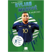Kylian Mbappe - Futbolun Dahileri - Gerçek İstatistikler - Futbolcu Kartı-Poster Ayraç Hediyeli - B. Muroski - Parana