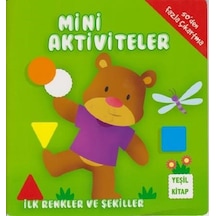 Mini Aktiviteler-İlk Renkler ve Şekiller-Yeşil Kitap- Parıltı Yayınları