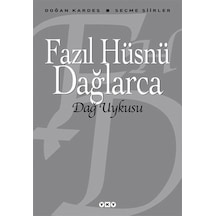Dağ Uykusu - Seçme Şiirler - Fazıl Hüsnü Dağlarca - Yapı Kredi Yayınları