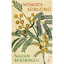 Mimoza Sürgünü / Prof. Dr. Nazan Bekiroğlu