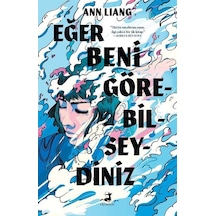 Eğer Beni Görebilseydiniz / Ann Liang