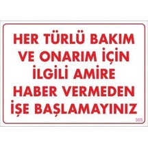 Mey İthalat Bakım Ve Onarım İçin Amire Haber Ver Uyarı Levhası 25x35 Kod:305
