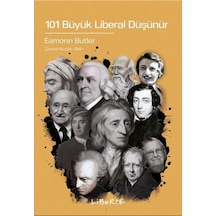 101 Büyük Liberal Düşünür - Eamonn Butler - Liberte