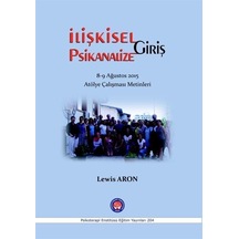 İlişkisel Psikanalize Giriş 8-9 Ağustos 2015 Atölye Çalışması ...