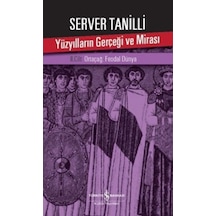 Yüzyılların Gerçeği Ve Mirası 2. Cilt - Ortaçağ: Feodal Dünya