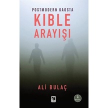 Postmodern Kaosta Kıble Arayışı - Ali Bulaç - Çıra Yayınları