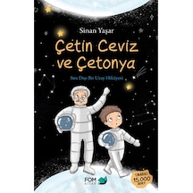 Çetin Ceviz ve Çetonya - Sıradışı Bir Uzay Hikayesi - Sinan Yaşar - Fom Kitap