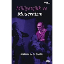 Milliyetçilik ve Modernizm - Anthony D. Smith - Fol Kitap