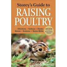 Storey's Guide To Raising Poultry, 4th Edition: Chickens, Turkeys, Ducks, Geese, Guineas, Game Birds