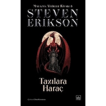 Tazılara Haraç / Malazan Yitikler Kitabı 8 Ciltli / Steven E...