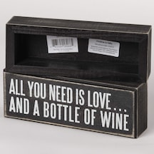 18066 Kutu Tabelası, 7" X 2.5", All You Need ... İs A Bottle Of Wine