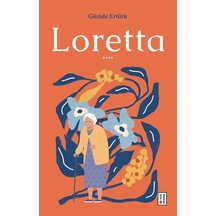 Ketebe Güzide Ertürk Loretta