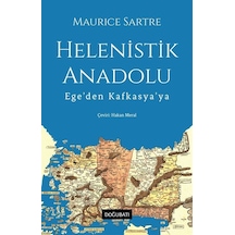 Helenistik Anadolu / Maurice Sartre