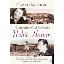 Cumhuriyet Gibi Bir Kadın Nahit Hanım / Osman Balcıgil