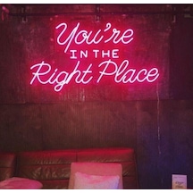 You Re In The Right Place Neon Işıklı Şeffaf Pleksi