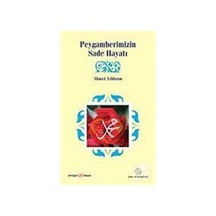Peygamberimizin Sade Hayatı - Ahmet Yıldırım - Ensar Neşriyat