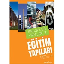 Projeler Yapılar 3 - Eğitim Yapıları- YEM Yayın