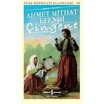 Çingene-Günümüz Türkçesiyle - Ahmet Mithat Efendi - İş Bankası Kültür Yayınları