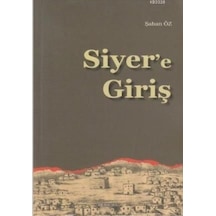 Siyer'e Giriş  - Şaban Öz  - Ankara Okulu Yayınları