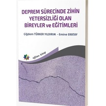 Deprem Sürecinde Zihin Yetersizliği Olan Bireyler Ve Eğitimler...