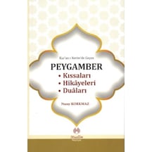 Kuran-I Kerimde Geçen Peygamber Kıssaları - Hikayeleri - Dualar