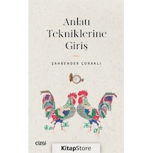 Anlatı Tekniklerine Giriş - Şahbender Çoraklı - Çizgi Kitabevi