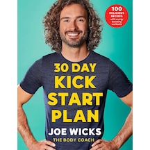 30 Day Kick Start Plan: 100 Delicious Recipes With Energy Boosting Workouts