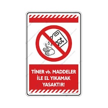 Tiner vb. Maddelerle El Yıkamak Yasaktır
