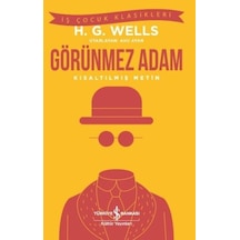 Görünmez Adam-Kısaltılmış Metin-İş Çocuk Klasikleri - H.G. Wells - İş Bankası Kültür Yayınları