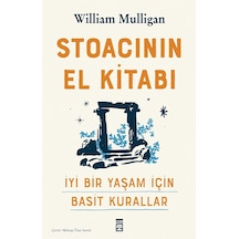 Stoacının El Kitabı - İyi Bir Yaşam İçin Basit Kurallar