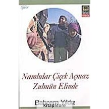 Namlular Çiçek Açmaz Zulmun Elinde - Bahrem Yıldız - Babıali Kitaplığı