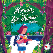 Koruda Bir Konser – Mert Tugen – Can Çocuk Yayınları