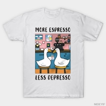 Flood Of Style Daha Fazla Espresso Daha Az Depresso Komik Kaz Kahve T-shirt Erkekler Kadınlar Için % 100% Pa Çok Renkli
