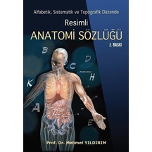 Resimli Anatomi Sözlüğü - Alfabetik Sistematik ve Topografik Düzende - Mehmet Yıldırım - Nobel Tıp Kitabevleri