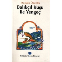 Balıkçıl Kuşu ile Yengeç - Mustafa Özçelik - Beyan Yayınları