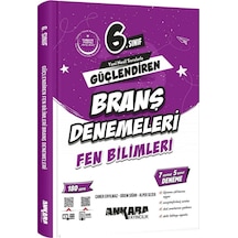 Ankara Yayıncılık 6. Sınıf Fen Bilimleri Güçlendiren Branş Denemeleri