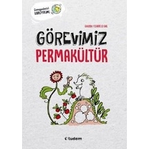 Görevimiz Permakültür - Gezegenlerimizi Koruyalım! - Guizou - Tudem Yayınları