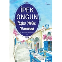 Bir Genç Kızın Gizli Defteri - 10 Taşlar Yerine Otururken - İpek Ongun - Artemis Yayınları