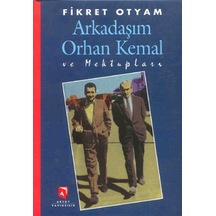 Arkadaşım Orhan Kemal ve Mektupları - Fikret Otyam - Aksoy Yayıncılık