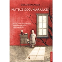 Mutsuz Çocuklar Ülkesi -  Özgür Bacaksız -  Destek Yayınları
