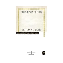 Totem ve Tabu - Hasan Ali Yücel Klasikler - Sigmund Freud - İş Bankası Kültür Yayınları