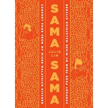 Sama Sama: Comfort Food From My Mixed Malaysian Kitchen