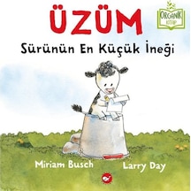 Üzüm Sürünün En Küçük İneği-Organik Kitap - Larry Day - Beyaz Balina Yayınları