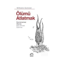 Ölümü Atlatmak Kavranamaz Olanla Baş Etmek Üzerine / Wilhelm S...