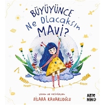 Büyüyünce Ne Olacaksın Mavi / Dilara Kavaklıoğlu