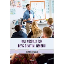Okul Müdürleri İçin Ders Denetimi Rehberi / Dr. Ayhan Duygulu