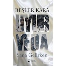 Uyur Veda - Sana Gelirken - Beşler Kara - Karina Yayınevi