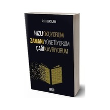 Hızlı Okuyorum Zamanı Yönetiyorum Çağı Kavrıyorum - Atlas Arslan - Yade Kitap
