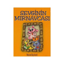 Sevginin Mırnavcası: Gerçek Kedi Öyküleri Ve Kediler Hakkında Önemli Bilgiler - Nur İçözü